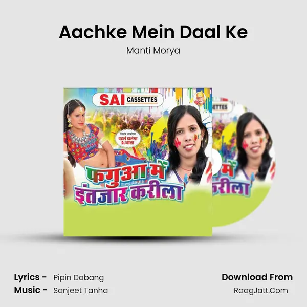 Aachke Mein Daal Ke MP3 Song by Manti Morya Cover