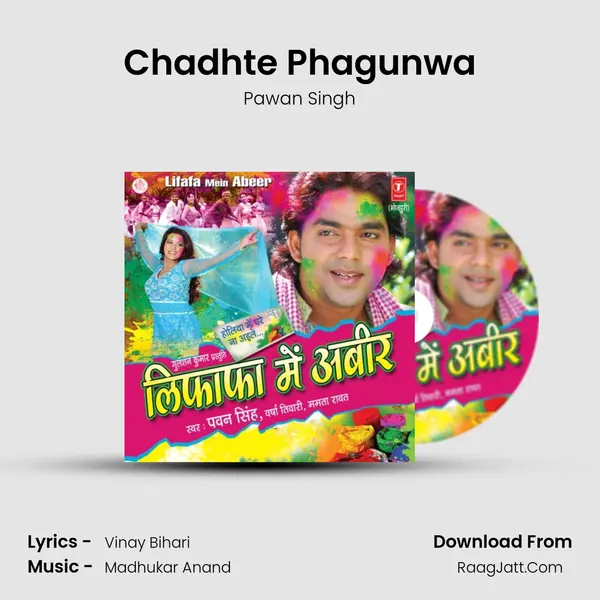 Chadhte Phagunwa MP3 Song by Pawan Singh Cover