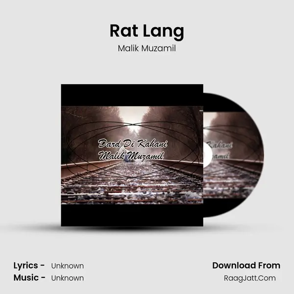 Rat Lang MP3 Song by Malik Muzamil Cover