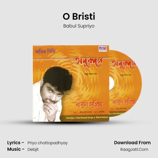 O Bristi MP3 Song by Babul Supriyo Cover