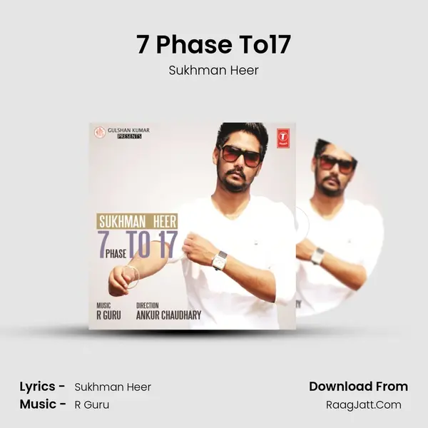 7 Phase To17 - Sukhman Heer