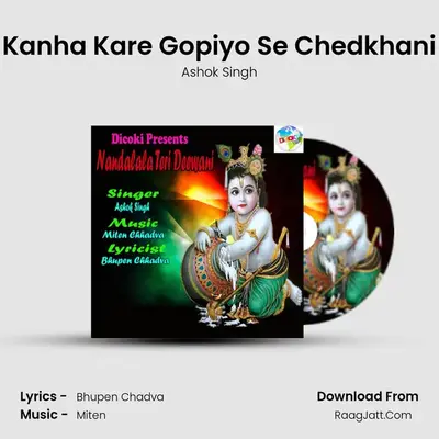 Kanha Kare Gopiyo Se Chedkhani MP3 Song by Ashok Singh Cover