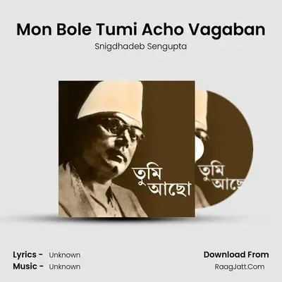 Mon Bole Tumi Acho Vagaban mp3 song