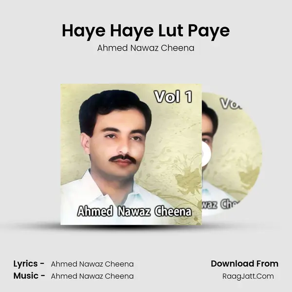 Haye Haye Lut Paye MP3 Song by Ahmed Nawaz Cheena Cover