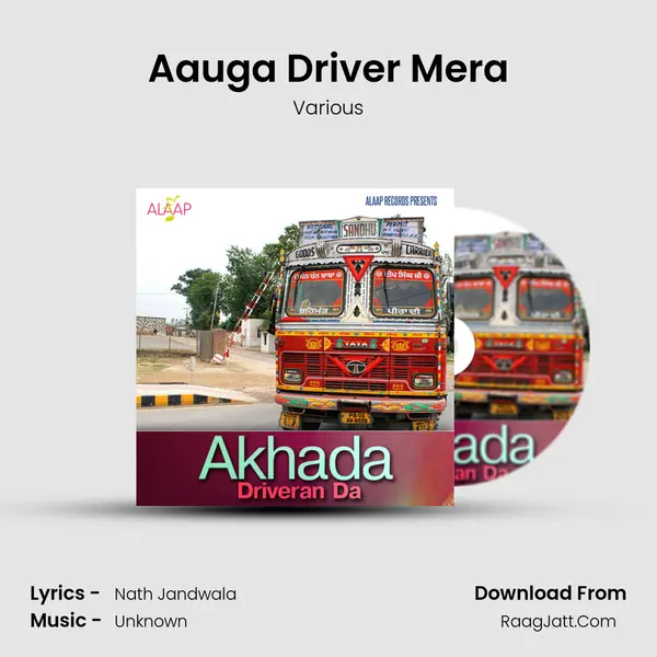 Aauga Driver Mera MP3 Song by Various Cover