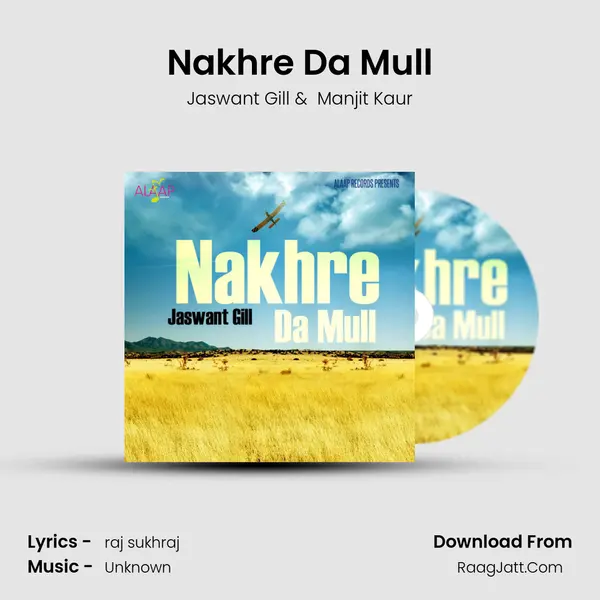 Nakhre Da Mull MP3 Song by Jaswant Gill Cover