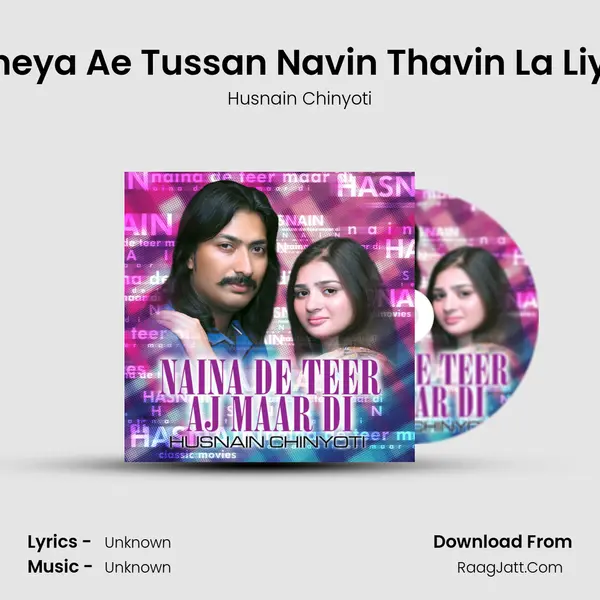 Suneya Ae Tussan Navin Thavin La Liyan MP3 Song by Husnain Chinyoti Cover