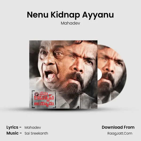 Nenu Kidnap Ayyanu MP3 Song by Mahadev Cover