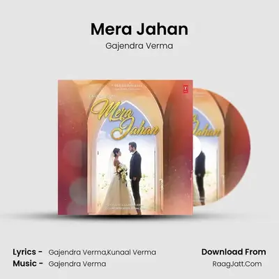 Mera Jahan - Gajendra Verma