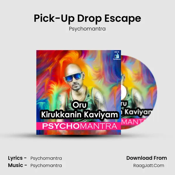 Pick-Up Drop Escape MP3 Song by Psychomantra Cover