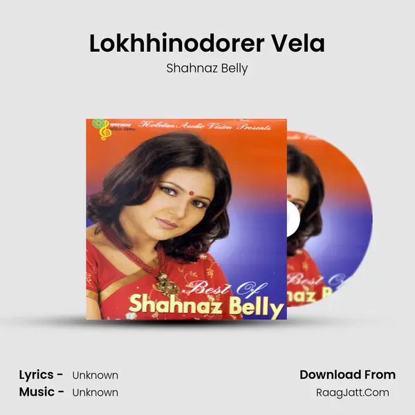 Lokhhinodorer Vela MP3 Song by Shahnaz Belly Cover