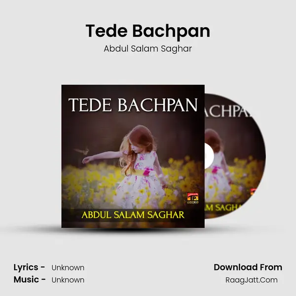 Tede Bachpan MP3 Song by Abdul Salam Saghar Cover