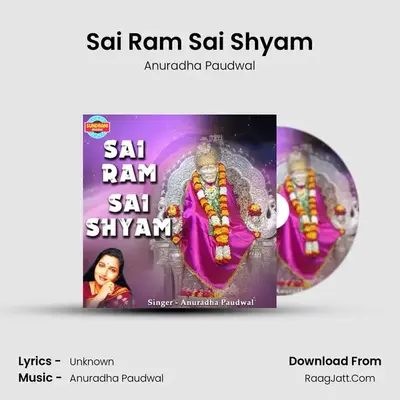 Sai Ram Sai Shyam - Anuradha Paudwal