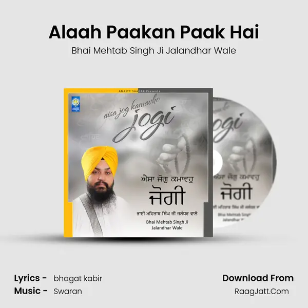 Alaah Paakan Paak Hai MP3 Song by Bhai Mehtab Singh Ji Jalandhar Wale Cover