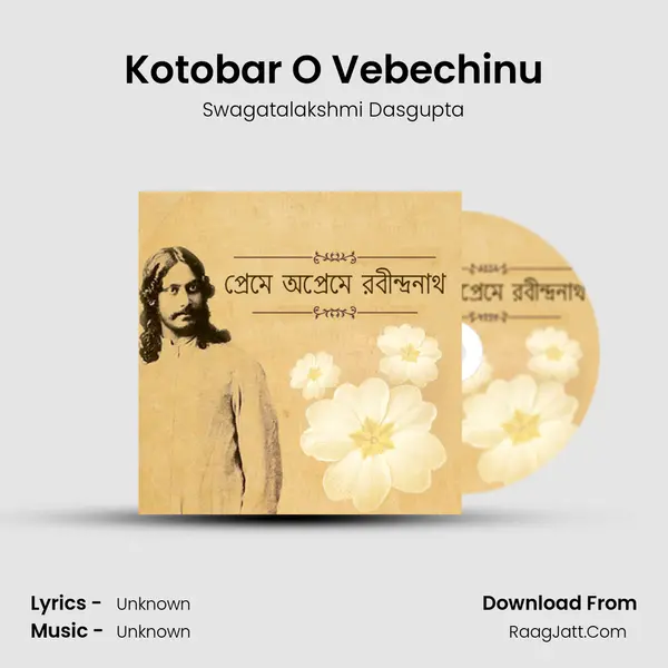 Kotobar O Vebechinu MP3 Song by Swagatalakshmi Dasgupta Cover
