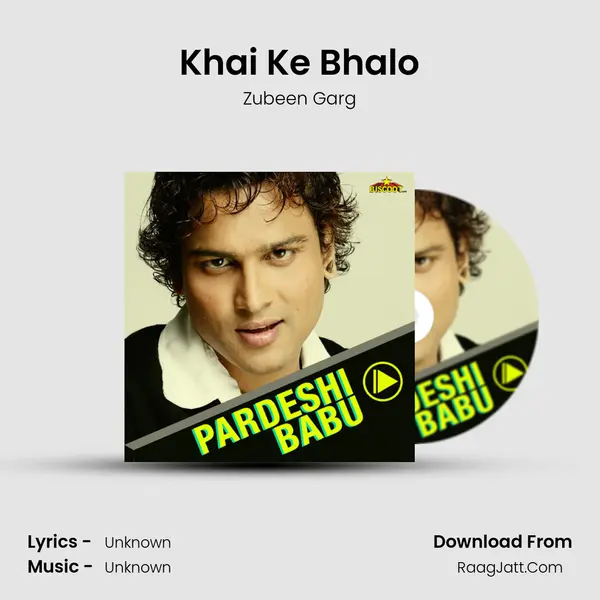 Khai Ke Bhalo MP3 Song by Zubeen Garg Cover