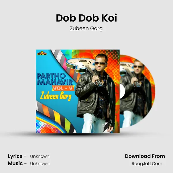 Dob Dob Koi MP3 Song by Zubeen Garg Cover