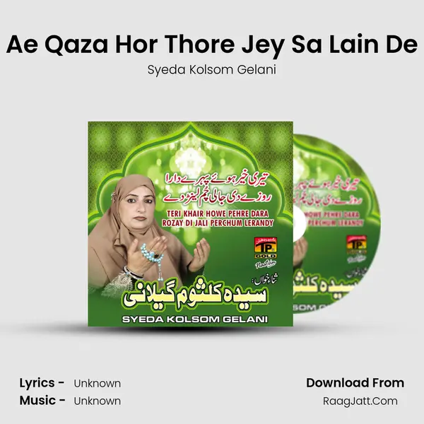 Ae Qaza Hor Thore Jey Sa Lain De MP3 Song by Syeda Kolsom Gelani Cover