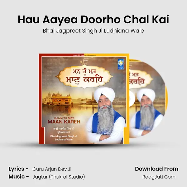 Hau Aayea Doorho Chal Kai MP3 Song by Bhai Jagpreet Singh Ji Ludhiana Wale Cover