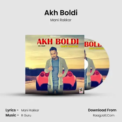 Akh Boldi - Mani Rakkar