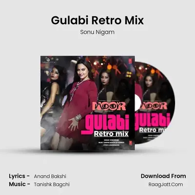 Gulabi Retro Mix (Noor) - Sonu Nigam