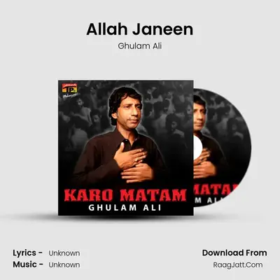 Allah Janeen MP3 Song by Ghulam Ali Cover