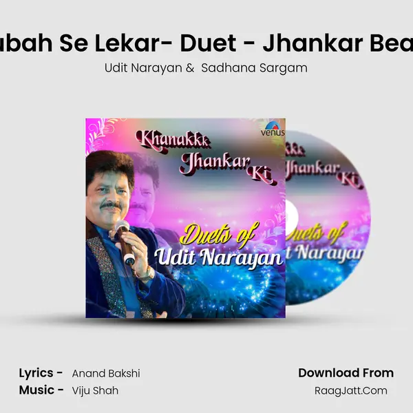 Subah Se Lekar- Duet - Jhankar Beats MP3 Song by Udit Narayan Cover