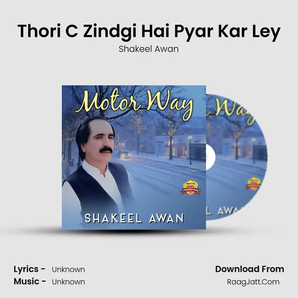 Thori C Zindgi Hai Pyar Kar Ley MP3 Song by Shakeel Awan Cover
