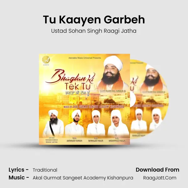 Tu Kaayen Garbeh MP3 Song by Ustad Sohan Singh Raagi Jatha Cover