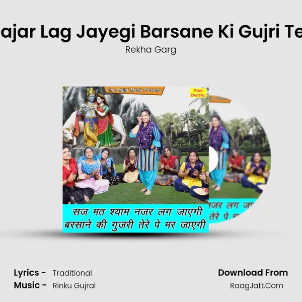 Saj Mat Shyam Najar Lag Jayegi Barsane Ki Gujri Tere Pe Mar Jayegi - Rekha Garg