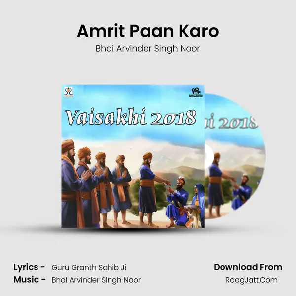 Amrit Paan Karo MP3 Song by Bhai Arvinder Singh Noor Cover