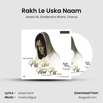 Rakh Le Uska Naam MP3 Song by Javed Ali Cover