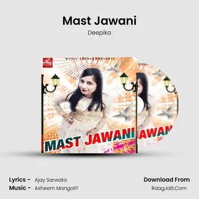 Mast Jawani - Deepika
