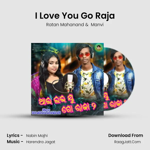 I Love You Go Raja MP3 Song by Ratan Mahanand Cover
