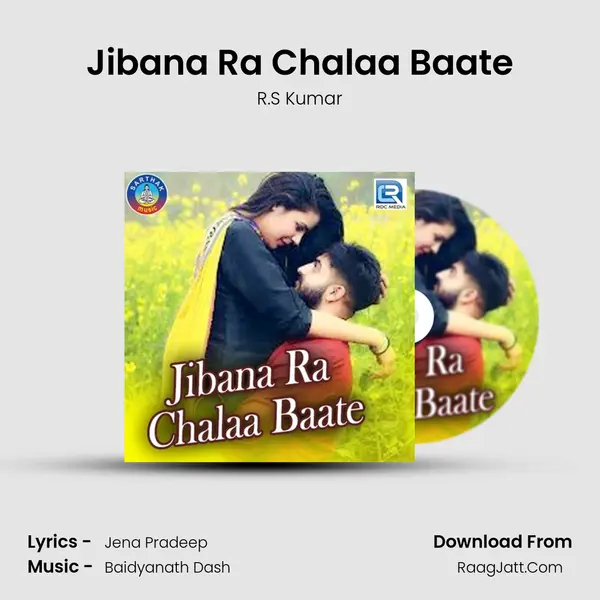 Jibana Ra Chalaa Baate - R.S Kumar