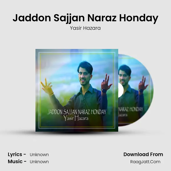 Jaddon Sajjan Naraz Honday mp3 song