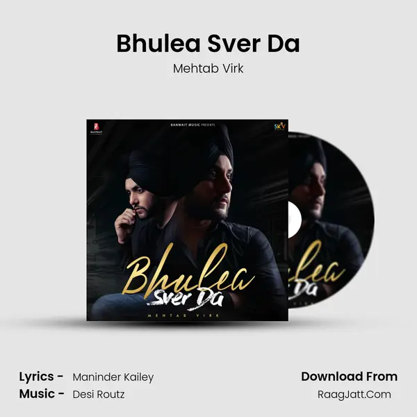 Bhulea Sver Da - Mehtab Virk