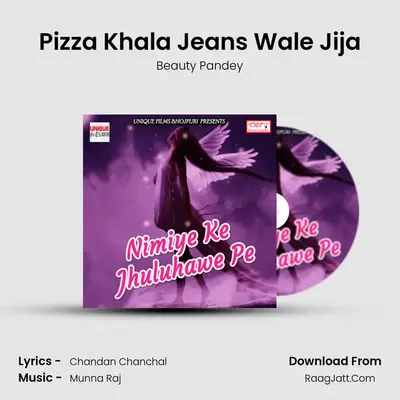 Pizza Khala Jeans Wale Jija MP3 Song by Beauty Pandey Cover