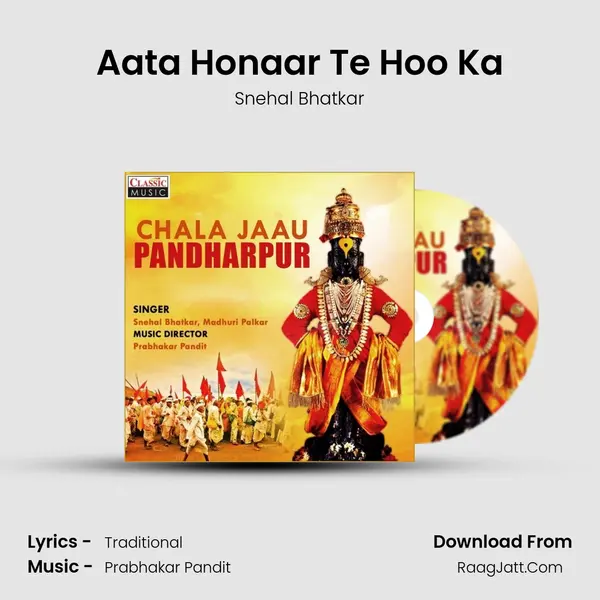 Aata Honaar Te Hoo Ka MP3 Song by Snehal Bhatkar Cover