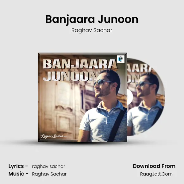 Banjaara Junoon - Raghav Sachar