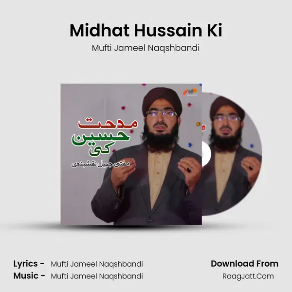 Midhat Hussain Ki - Mufti Jameel Naqshbandi