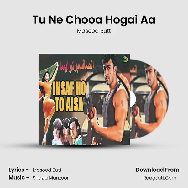 Tu Ne Chooa Hogai Aa MP3 Song by Masood Butt Cover