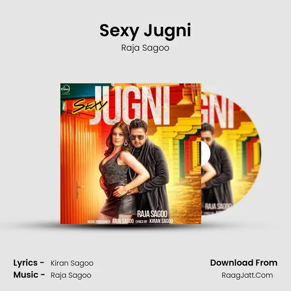 Sexy Jugni - Raja Sagoo