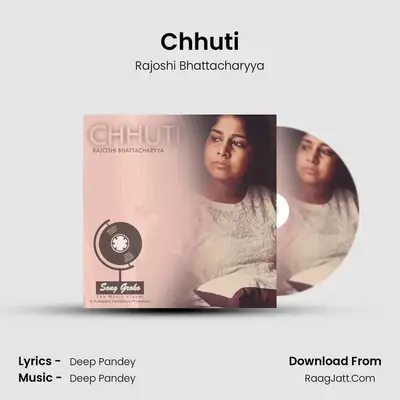Chhuti MP3 Song by Rajoshi Bhattacharyya Cover