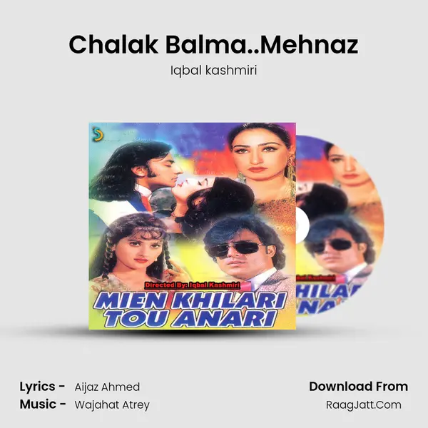 Chalak Balma..Mehnaz MP3 Song by Iqbal kashmiri Cover