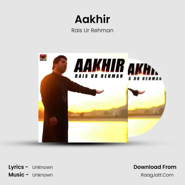 Aakhir MP3 Song by Rais Ur Rehman Cover