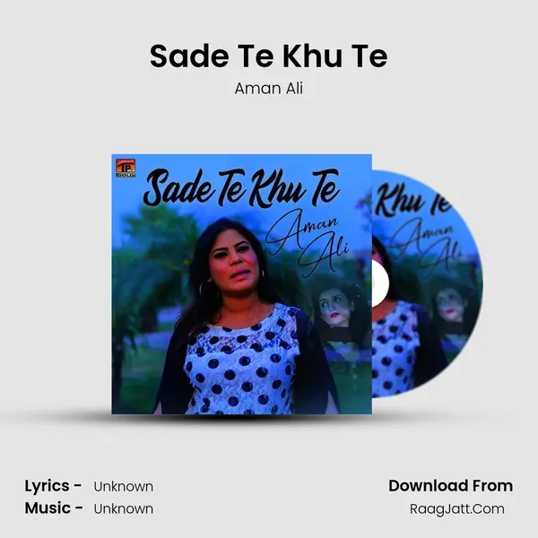 Sade Te Khu Te mp3 song