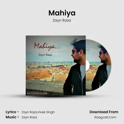 Mahiya MP3 Song by Zayn Raza Cover