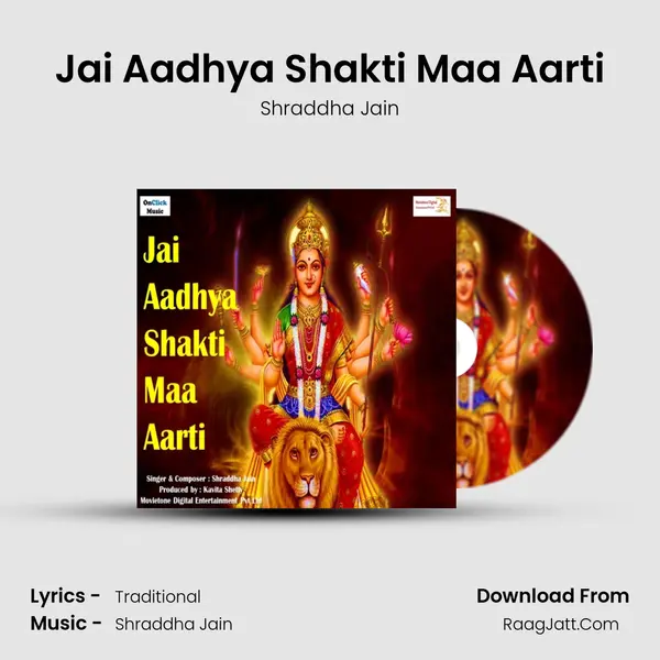 Jai Aadhya Shakti Maa Aarti MP3 Song by Shraddha Jain Cover