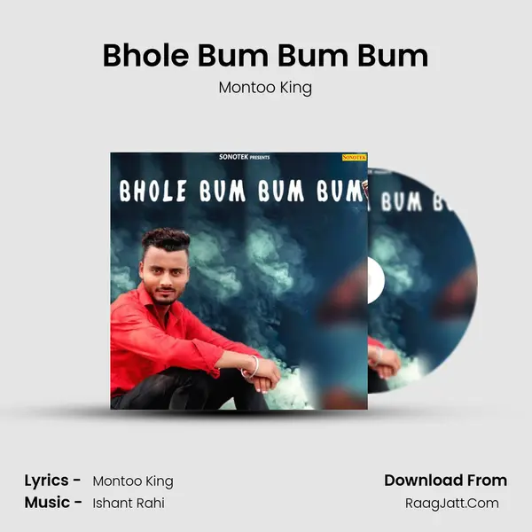 Bhole Bum Bum Bum - Montoo King